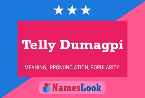 Telly Dumagpi Name Poster