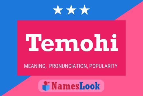 Temohi Name Poster