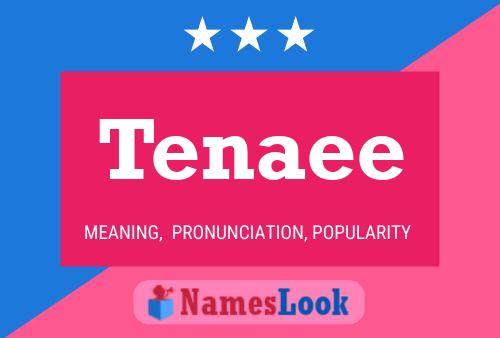 Tenaee Name Poster