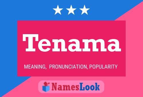 Tenama Name Poster