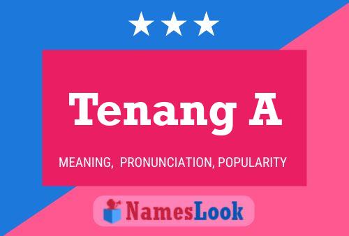 Tenang A Name Poster