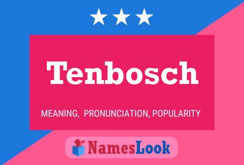 Tenbosch Name Poster