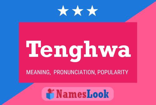 Tenghwa Name Poster