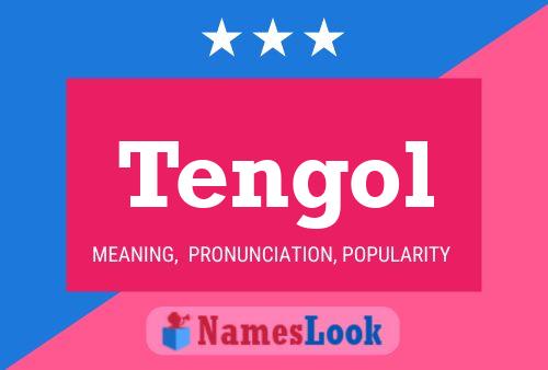 Tengol Name Poster