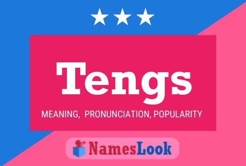 Tengs Name Poster