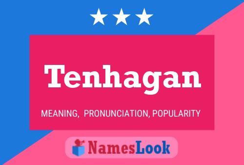 Tenhagan Name Poster