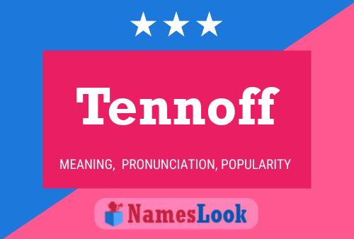 Tennoff Name Poster