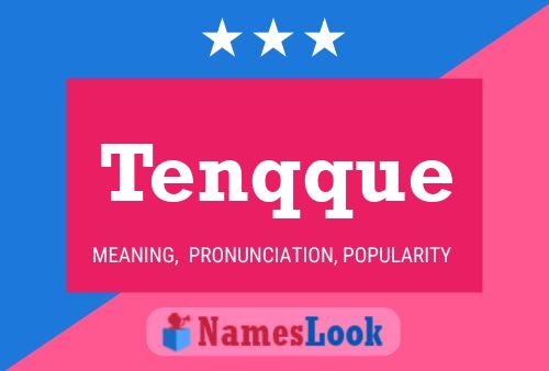 Tenqque Name Poster