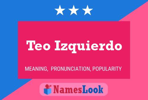 Teo Izquierdo Name Poster