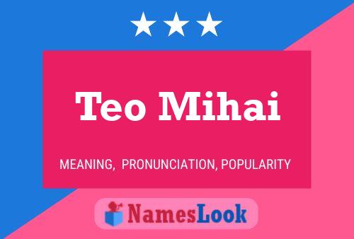 Teo Mihai Name Poster