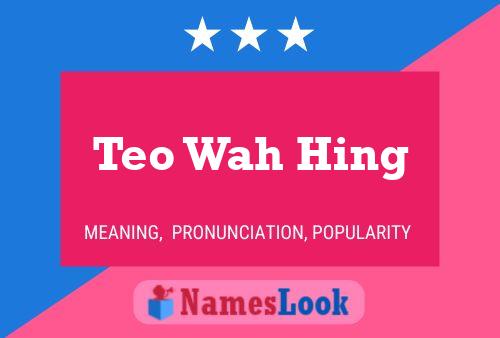 Teo Wah Hing Name Poster