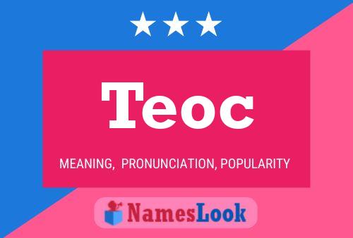 Teoc Name Poster