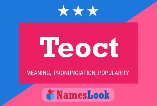 Teoct Name Poster