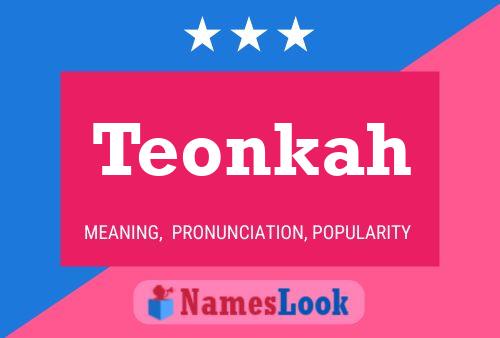 Teonkah Name Poster