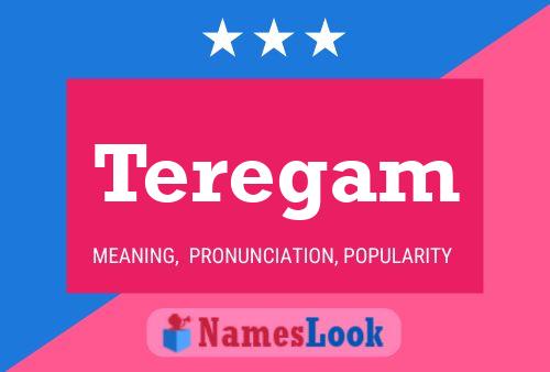 Teregam Name Poster