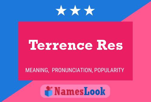 Terrence Res Name Poster