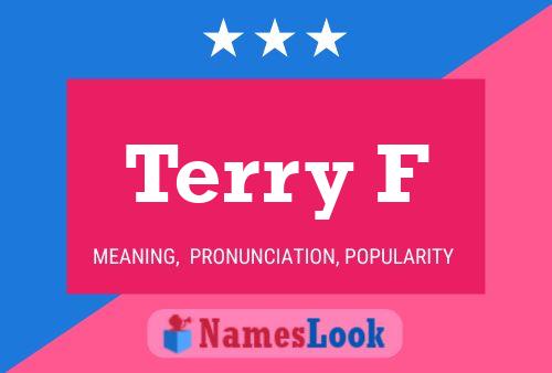 Terry F Name Poster