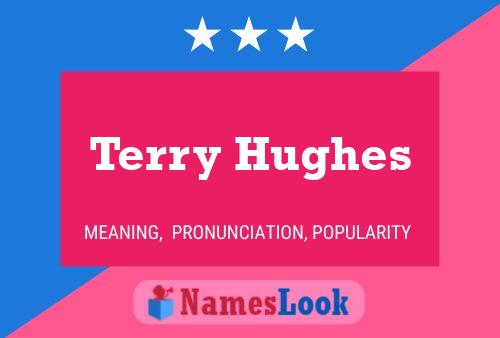 Terry Hughes Name Poster