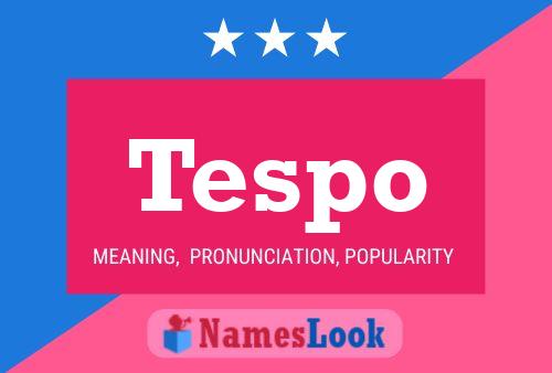 Tespo Name Poster