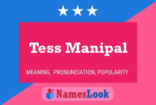 Tess Manipal Name Poster