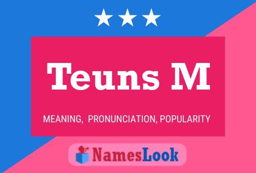 Teuns M Name Poster