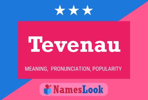 Tevenau Name Poster