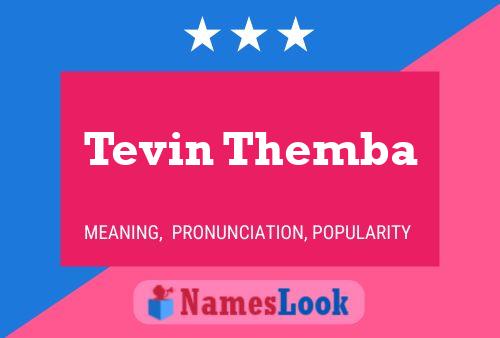 Tevin Themba Name Poster