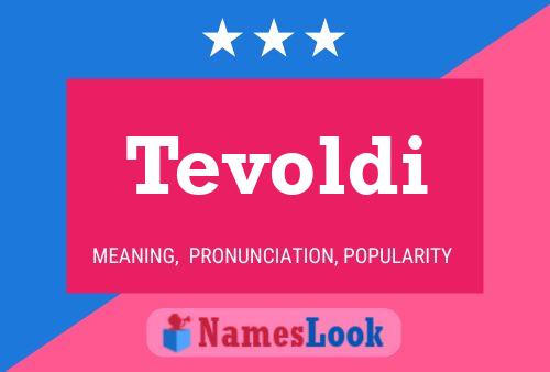 Tevoldi Name Poster