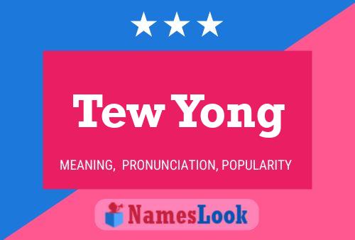 Tew Yong Name Poster