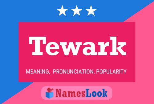 Tewark Name Poster