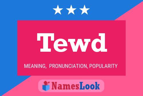 Tewd Name Poster