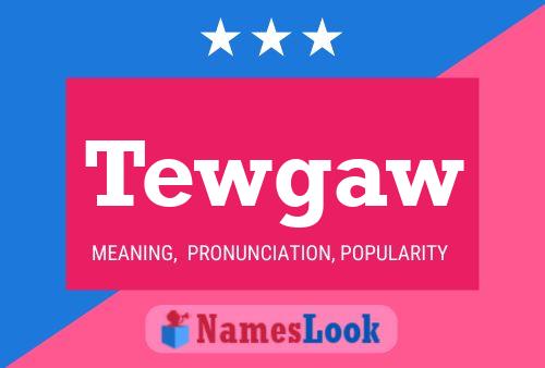 Tewgaw Name Poster