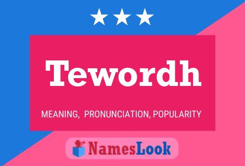 Tewordh Name Poster