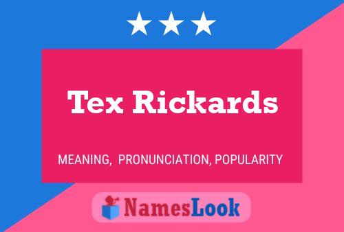 Tex Rickards Name Poster