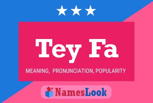 Tey Fa Name Poster