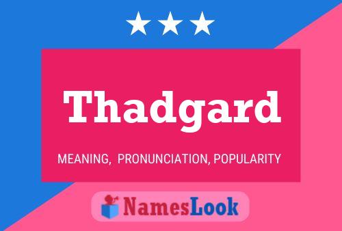 Thadgard Name Poster