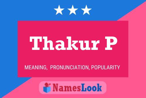 Thakur P Name Poster