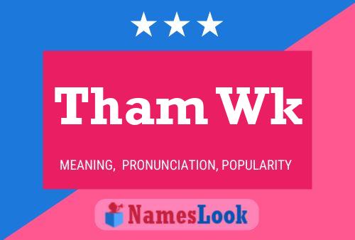 Tham Wk Name Poster