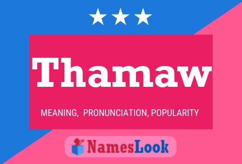 Thamaw Name Poster