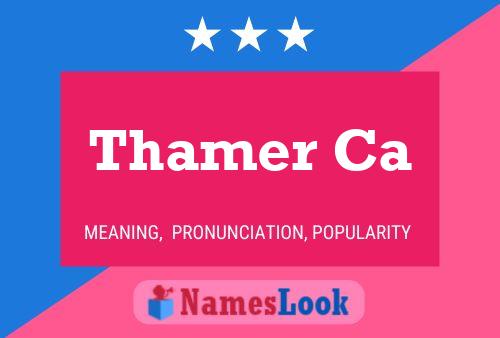 Thamer Ca Name Poster