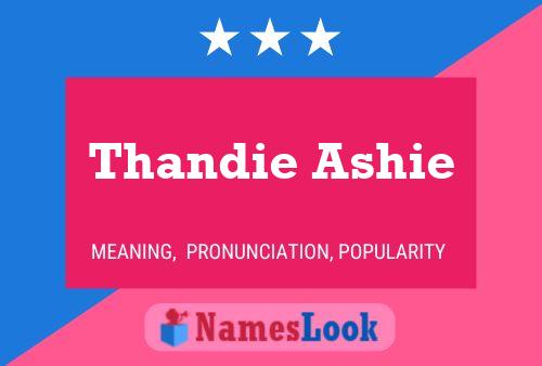 Thandie Ashie Name Poster