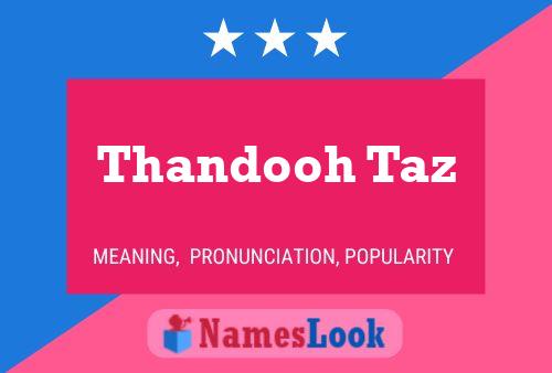 Thandooh Taz Name Poster