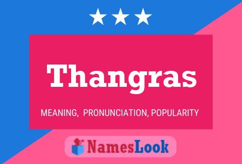 Thangras Name Poster