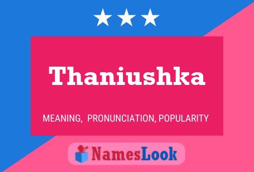 Thaniushka Name Poster