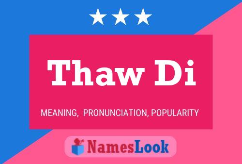 Thaw Di Name Poster