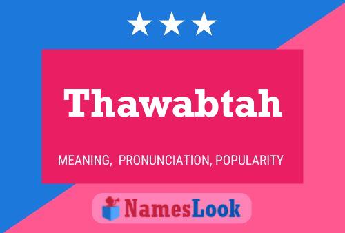 Thawabtah Name Poster