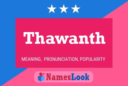 Thawanth Name Poster