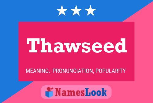 Thawseed Name Poster