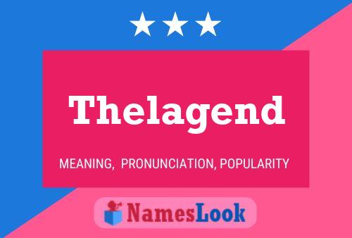 Thelagend Name Poster