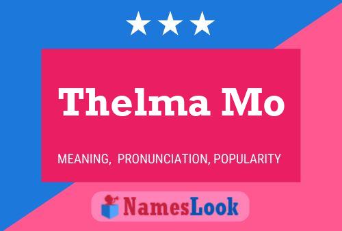 Thelma Mo Name Poster